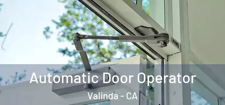 Automatic Door Operator Valinda - CA