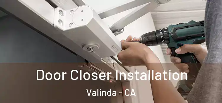 Door Closer Installation Valinda - CA