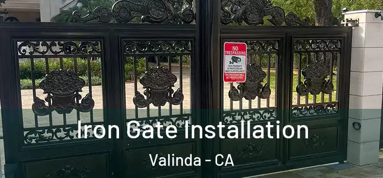 Iron Gate Installation Valinda - CA
