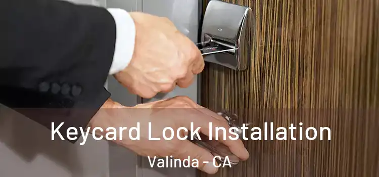 Keycard Lock Installation Valinda - CA