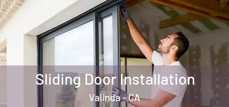 Sliding Door Installation Valinda - CA
